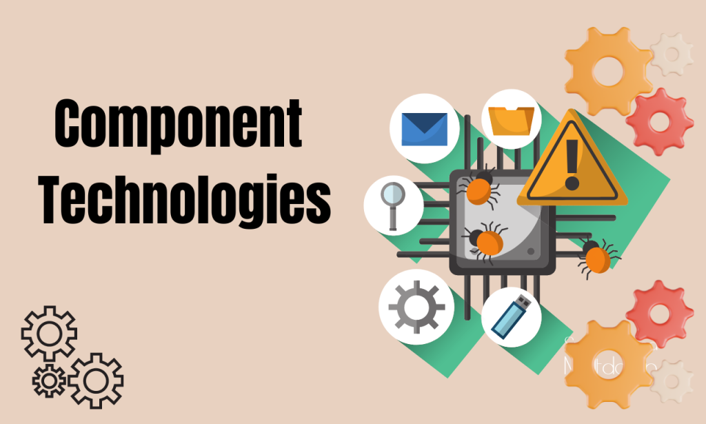 Component Technologies